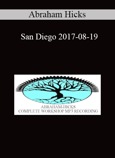 Abraham Hicks - San Diego 2017-08-19