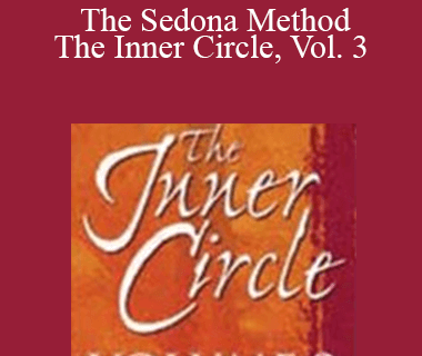 Hale Dwoskin - The Sedona Method - The Inner Circle