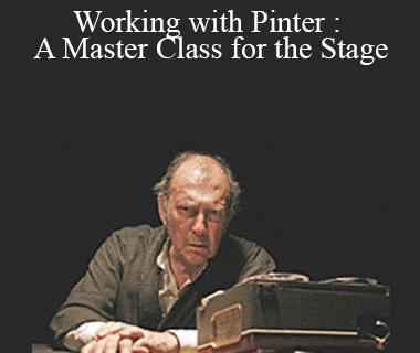 Harry Burton's - Working with Pinter: A Master Class for the Stage