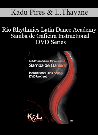 Kadu Pires and Larissa Thayane - Rio Rhythmics Latin Dance Academy - Samba de Gafieira Instructional DVD Series
