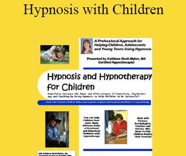 Kathleen Skott-Myhre - Hypnosis with Children