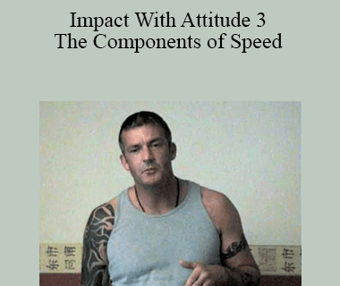 Lee Morrison - Impact With Attitude 3 The Components of Speed