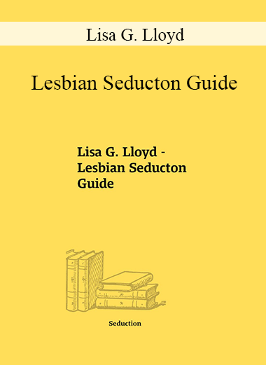 Lisa G. Lloyd - Lesbian Seducton Guide