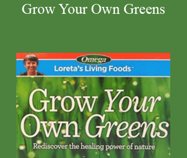 Loreta Vainius - Grow Your Own Greens