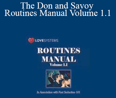 Love Systems - The Don and Savoy - Routines Manual Volume 1.1
