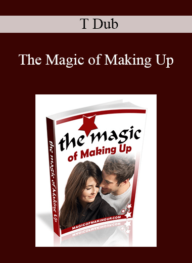 T Dub - The Magic of Making Up