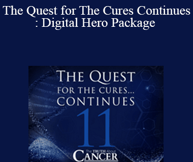 Ty Bollinger - The Quest for The Cures Continues: Digital Hero Package