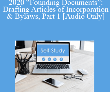 [Audio] The Missouribar - 2020 “Founding Documents”: Drafting Articles of Incorporation & Bylaws
