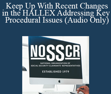 [Audio] Sarah Bohr - Keep Up With Recent Changes in the HALLEX Addressing Key Procedural Issues (Audio Only)