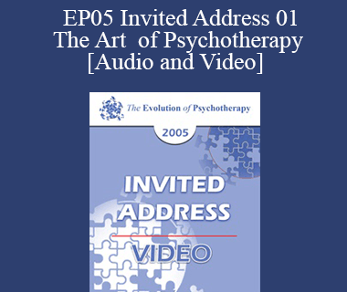 EP05 Invited Address 01 - The Art of Psychotherapy - Irvin Yalom