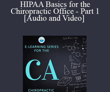HIPAA Basics for the Chiropractic Office - Part 1