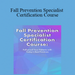 Michel (Shelly) Denes - Fall Prevention Specialist Certification Course: Fall-proof Your Patients with Today's Best Practices