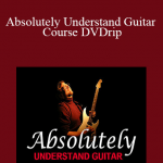 Absolutely Understand Guitar Course DVDrip
