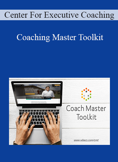 Center For Executive Coaching - Coaching Master Toolkit