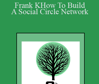 Frank Kermit - How To Build A Social Circle Network