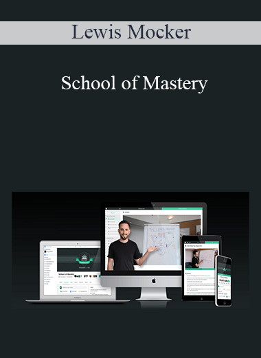 Lewis Mocker - School of Mastery