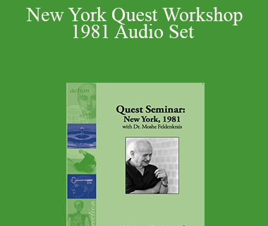 Moshe Feldenkrais - New York Quest Workshop 1981 Audio Set