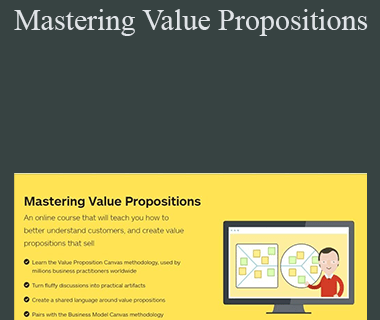 Strategyzer - Mastering Value Propositions