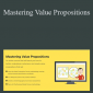 Strategyzer - Mastering Value Propositions