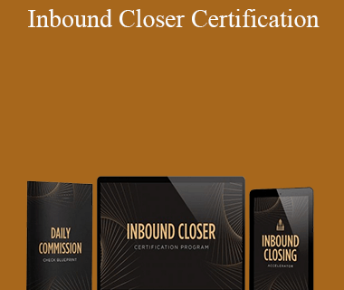 Taylor Welch - Inbound Closer Certification