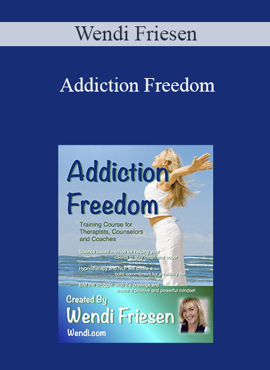 Wendi Friesen - Addiction Freedom