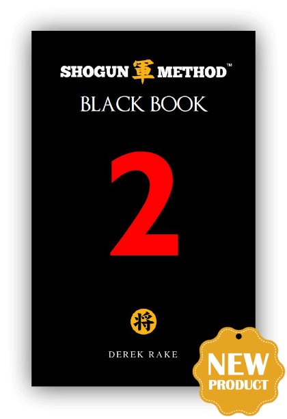 Derek Rake - Shogun Method Black Book Volume 2