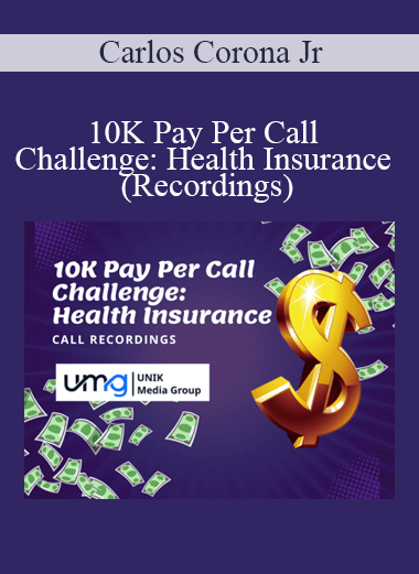Carlos Corona Jr - 10K Pay Per Call Challenge: Health Insurance (Recordings)