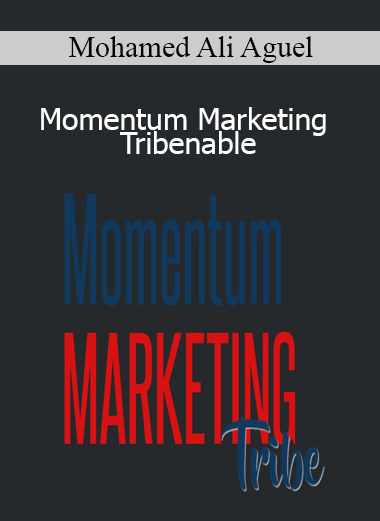 Mohamed Ali Aguel - Momentum Marketing Tribe