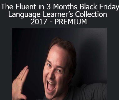 Benny Lewis - The Fluent in 3 Months Black Friday Language Learner’s Collection 2017 - PREMIUM