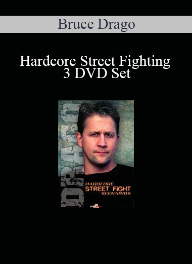 Bruce Drago - Hardcore Street Fighting 3 DVD Set