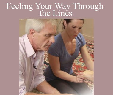 Tom Myers - Feeling Your Way Through the Lines
