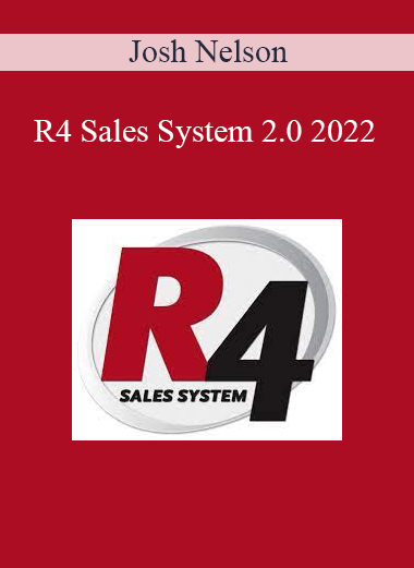 Josh Nelson - R4 Sales System 2.0 2022