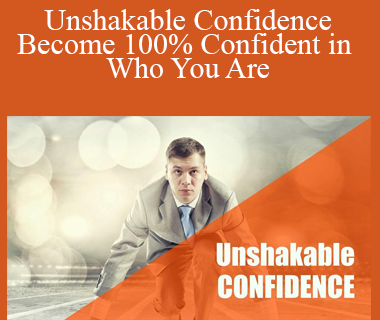 Kain Ramsay - Unshakable Confidence - Become 100% Confident in Who You Are