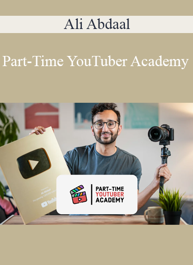 Ali Abdaal - Part-Time YouTuber Academy