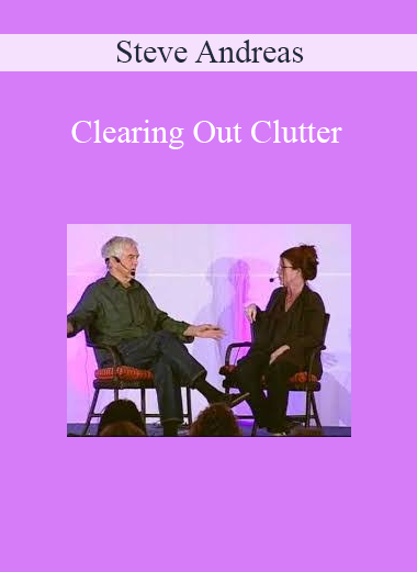 Steve Andreas - Clearing Out Clutter