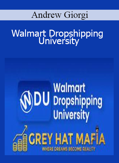 Andrew Giorgi - Walmart Dropshipping University