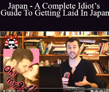 David Bond - Japan - A Complete Idiot’s Guide To Getting Laid In Japan