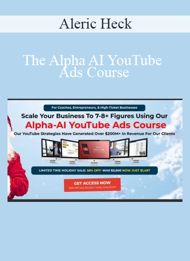 Aleric Heck - The Alpha AI YouTube Ads Course