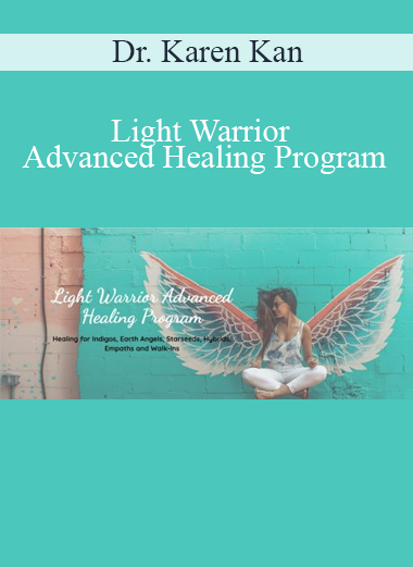 Dr. Karen Kan - Light Warrior Advanced Healing Program