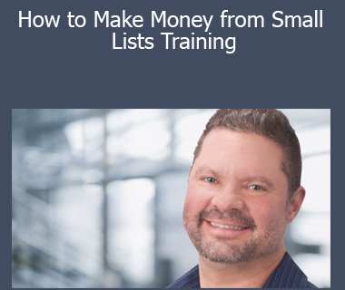 Dan Doberman - How to Make Money from Small Lists Training