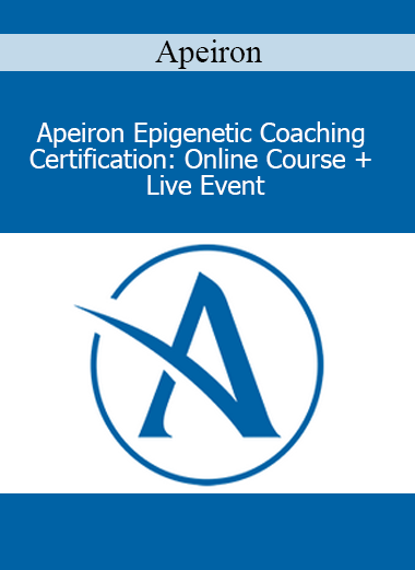 Apeiron Epigenetic Coaching Certification: Online Course + Live Event