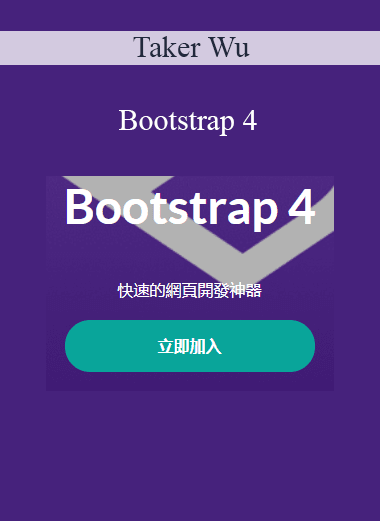 Taker Wu - Bootstrap 4