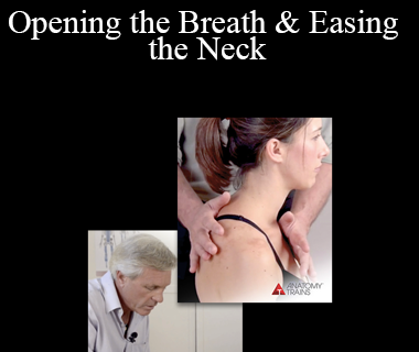 Tom Myers - Opening the Breath & Easing the Neck