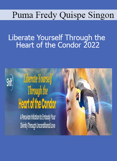 Puma Fredy Quispe Singon - Liberate Yourself Through the Heart of the Condor 2022