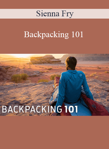 Sienna Fry - Backpacking 101