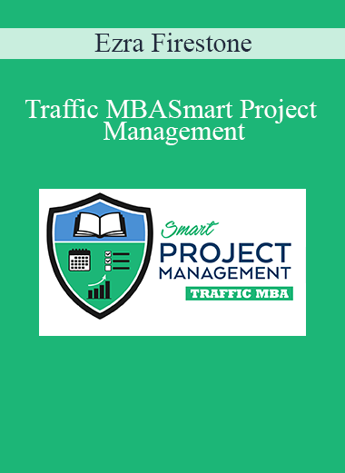 Ezra Firestone - Traffic MBASmart Project Management