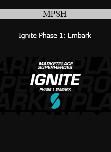 MPSH - Ignite Phase 1: Embark