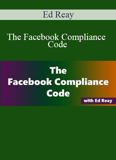 The Facebook Compliance Code - Ed Reay