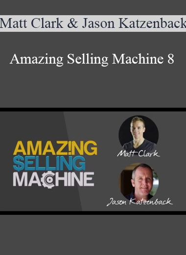 Matt Clark & Jason Katzenback - Amazing Selling Machine 8