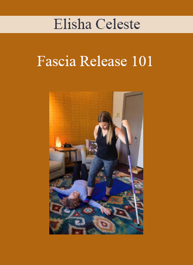 Elisha Celeste - Fascia Release 101
